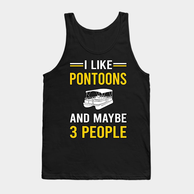 3 People Pontoon Pontooning Tank Top by Good Day